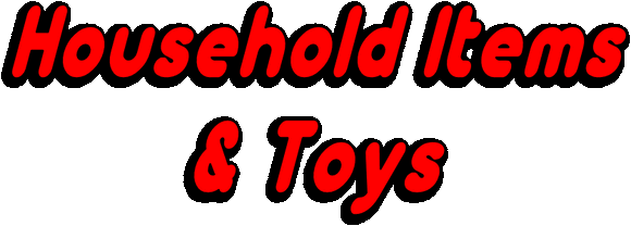 Household Items & Toys
